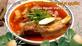Phở Sườn Hàn Quốc - Khiến Người Việt Cay Mê Mẩn