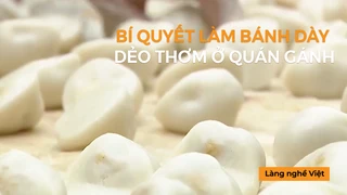 Bí quyết làm bánh dày dẻo thơm ở Quán Gánh