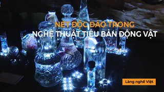 Nét độc đáo trong nghệ thuật tiêu bản động vật