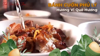 Bánh Cuốn Phủ Lý - Hương Vị Quê Hương