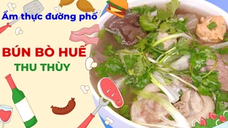 Bún bò Huế Thu Thùy - Ẩm thực đường phố