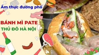 Bánh mì pate Thủ đô Hà Nội - Ẩm thực đường phố