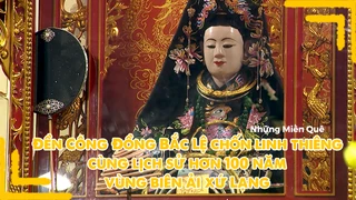 Đền Công Đồng Bắc Lệ - chốn linh thiêng cùng lịch sử hơn 100 năm vùng biên ải xứ Lạng