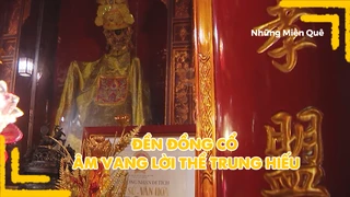Đền Đồng Cổ - Âm vang lời thề trung hiếu