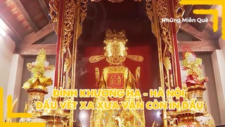 Đình Khương Hạ - Hà Nội, dấu vết xa xưa vẫn còn in dấu