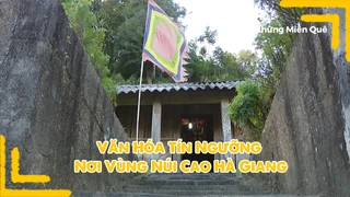 Văn hóa tín ngưỡng nơi vùng núi cao Hà Giang