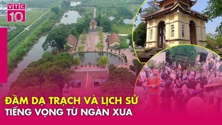 Đầm Dạ Trạch, cung điện của Chử Đồng Tử-Tiên Dung bay về trời