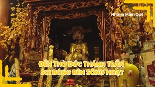 Đền thờ Đức Thánh Trần - Soi bóng bên sông Hoạt