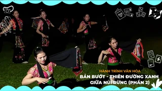 Bản Bướt - Thiên đường xanh giữa núi rừng (Phần 2)