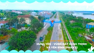 Hưng Yên - Vùng đất hưng thịnh và yên bình (Phần 2)