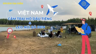 Cắm trại hồ Dầu Tiếng & leo núi Bà Đen