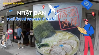 Thử ăn mì Ramen ở Nhật
