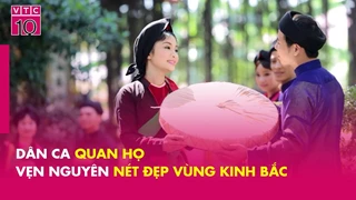 Dân ca quan họ - vẹn nguyên nét đẹp vùng Kinh Bắc