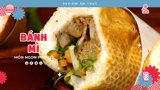 Bánh mỳ phố cổ - Review Ẩm thực