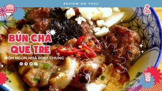 Bún chả que tre - Review Ẩm thực