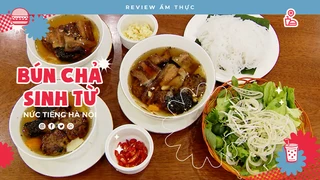 Bún chả Sinh Từ - Review Ẩm thực