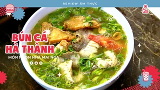 Bún cá Hà Thành - Review Ẩm thực