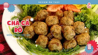 Chả cá rô Hồ Tây - Review Ẩm thực