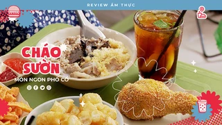 Cháo sườn phố cổ - Review Ẩm thực