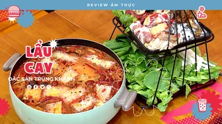 Lẩu cay Trùng Khánh - Review Ẩm thực