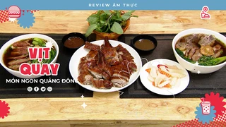 Vịt quay Quảng Đông - Review Ẩm thực