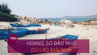 Phú Yên- Hoang sơ đảo nhỏ Cù lao Mái Nhà - VTC Now