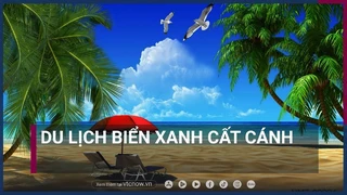 Du lịch biển Xanh cất cánh - VTC