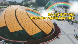 Đà Lạt - Bứt phá để hoàn thành mục tiêu