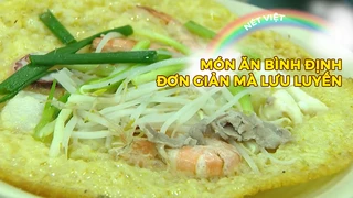 Món ăn Bình Định, đơn giản mà lưu luyến