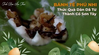 Bánh tẻ Phú Nhi - Thức quà dân dã từ thành cổ Sơn Tây