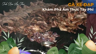 Khám phá ẩm thực Tây Phi qua món Gà xe đạp