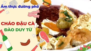 Cháo đậu cà Đào Duy Từ - Ẩm thực đường phố