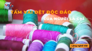Tấm Vải Dệt Độc Đáo Của Người La Chí