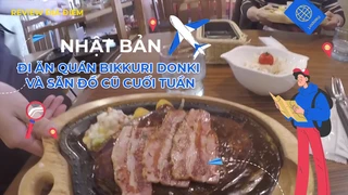 Đi ăn quán Bikkuri Donki và săn đồ cũ cuối tuần
