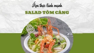 Một ngày tươi mát với sa lát tôm càng