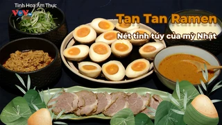 Tan Tan Ramen Nét tinh túy của mỳ Nhật
