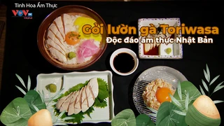 Gỏi lườn gà Toriwasa - Độc đáo ẩm thực Nhật Bản 