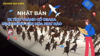 Di tích thành cổ Osaka hoạt động văn hóa như nào