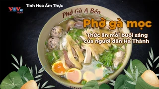 Phở gà mọc - Thức ăn mỗi buổi sáng của người dân Hà Thành