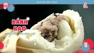 Bánh bao Bình Mỗ - Review Ẩm thực