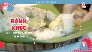 Bánh khúc cô Lan - Review Ẩm thực