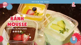 Bánh mousse Pô Cake - Review Ẩm thực