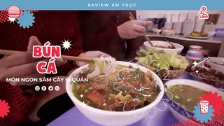 Bún cá Sâm Cây Si - Review Ẩm thực