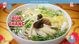 Bún thang Lê Duẩn - Review Ẩm thực