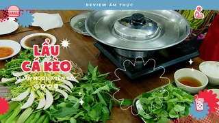 Lẩu cá kèo miền Tây - Review Ẩm thực