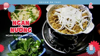 Ngan nướng Huyen Anh - Review Ẩm thực