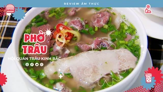 Phở trâu - Review Ẩm thực