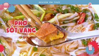 Phở sốt vang Mai Động - Review Ẩm thực