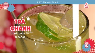 Trà chanh Đào Duy Từ - Review Ẩm thực 