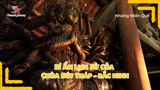 Bí ẩn lịch sử của chùa Bút Tháp - Bắc Ninh